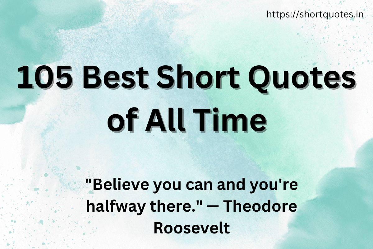 Best Short Quotes of All Time