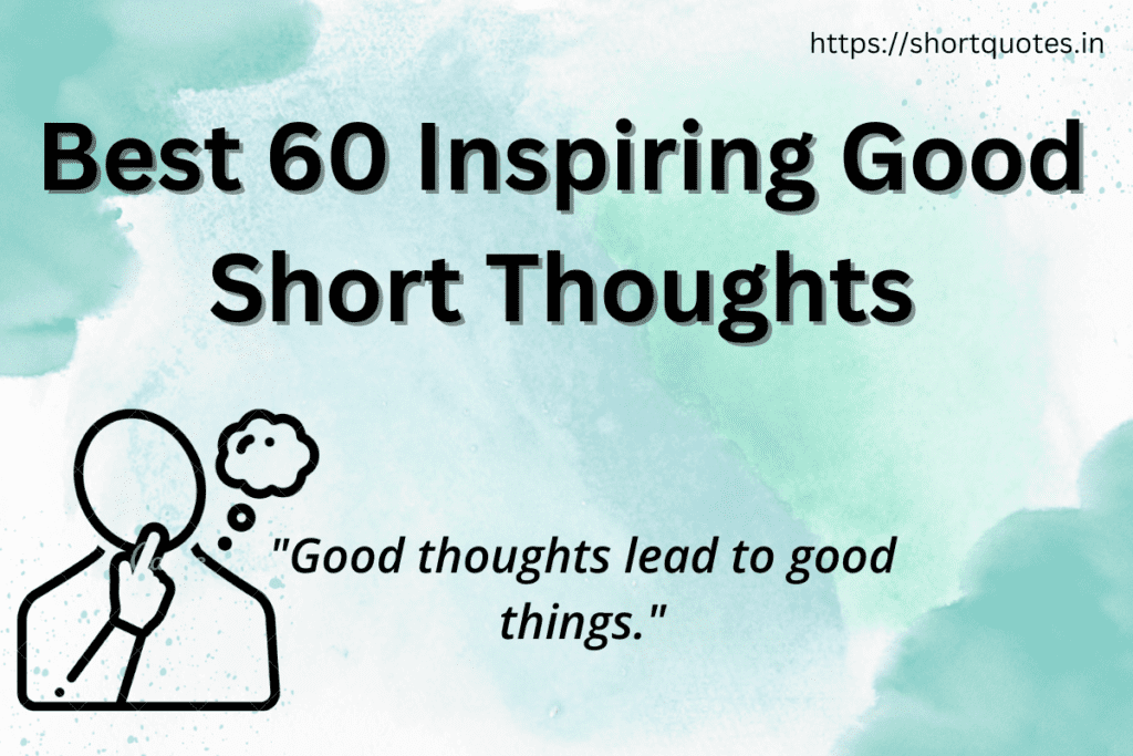 good short thoughts