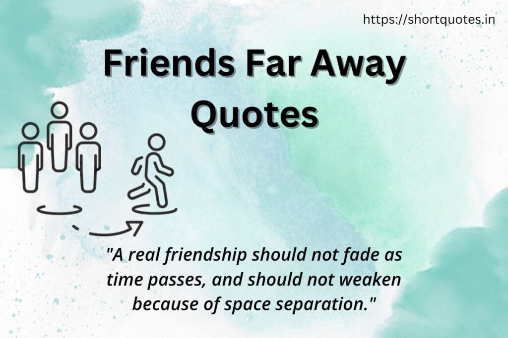 Friends Far Away Quotes