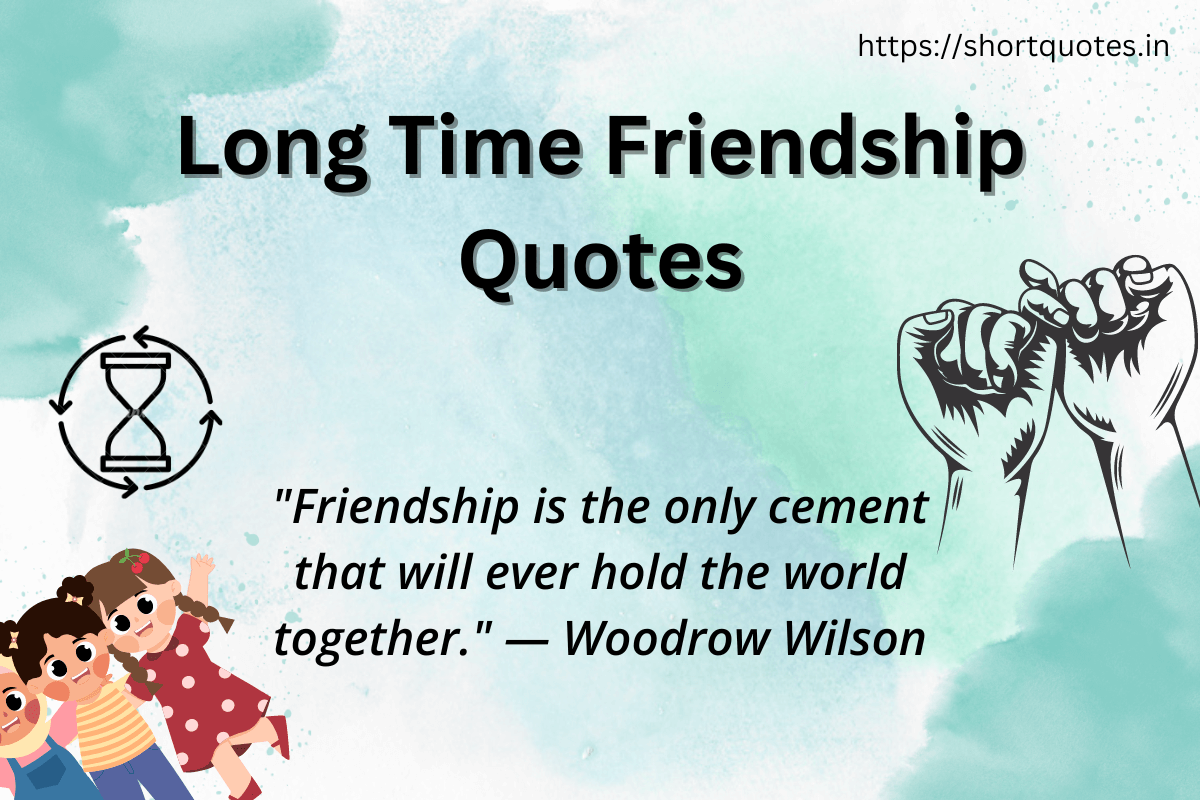 Long Time Friendship Quotes