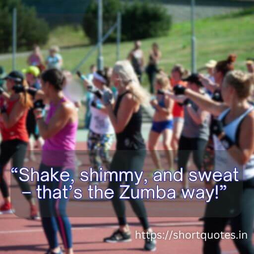  Zumba Short Quotes