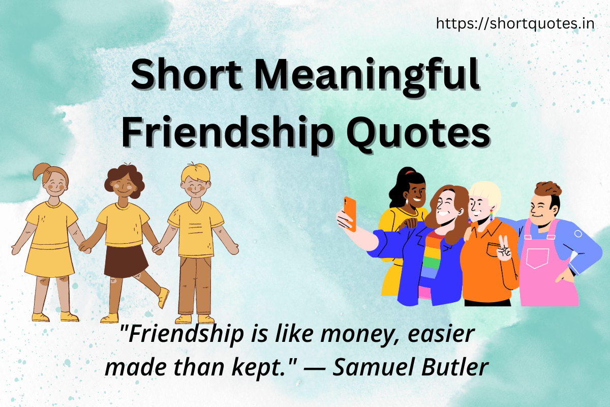 Short Meaningful Friendship Quotes