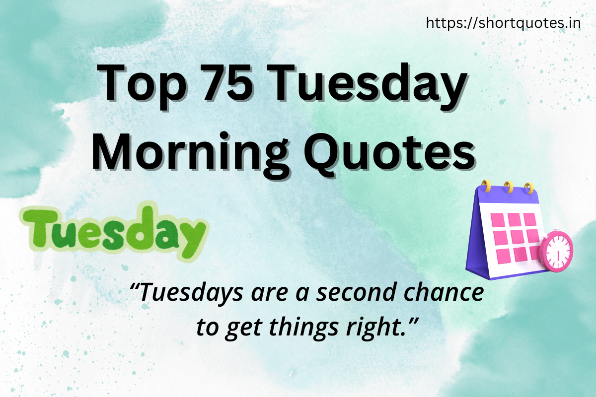 Tuesday morning quotes