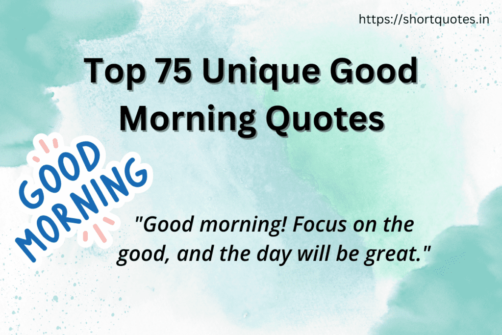 unique good morning quotes