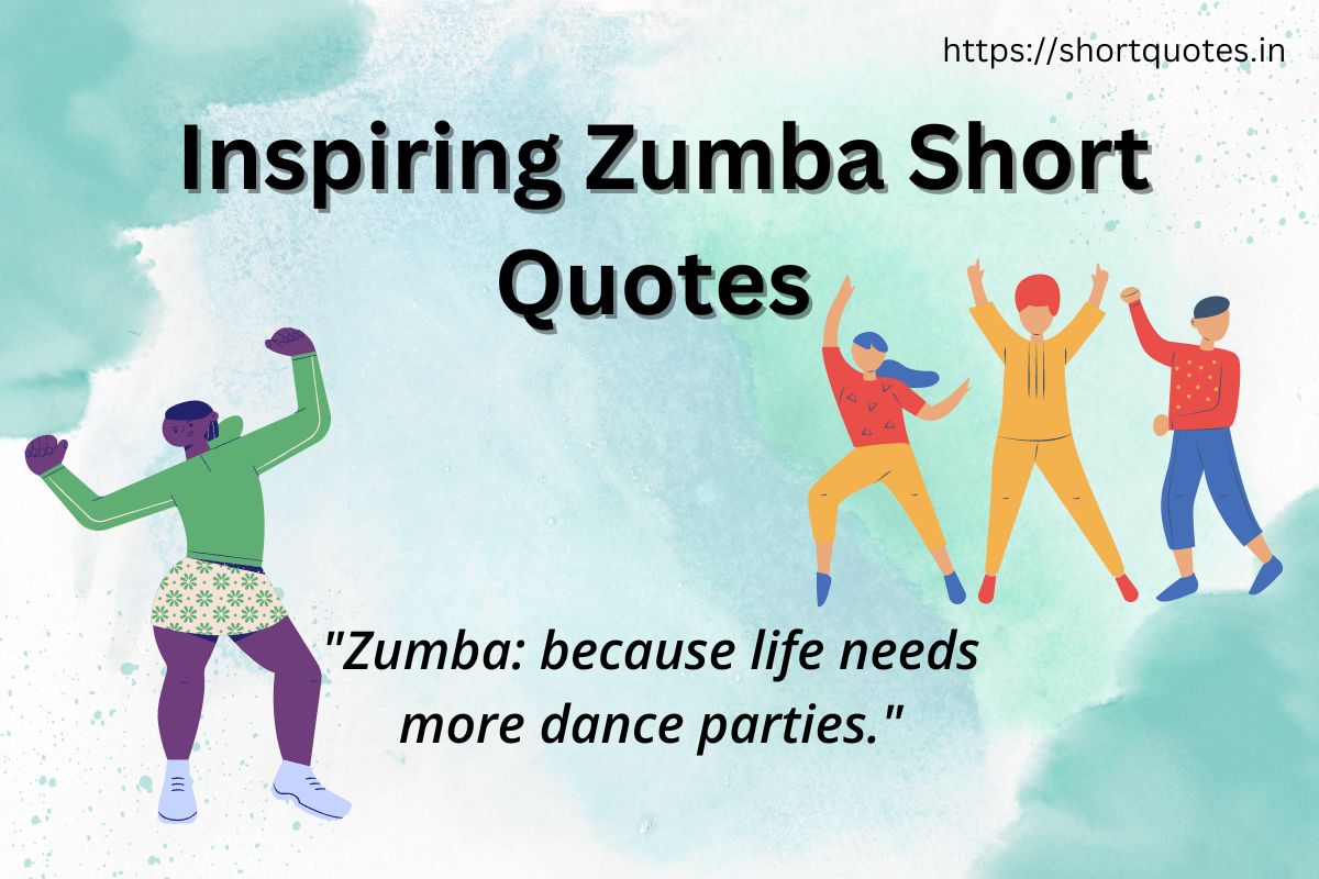 Zumba Short Quotes