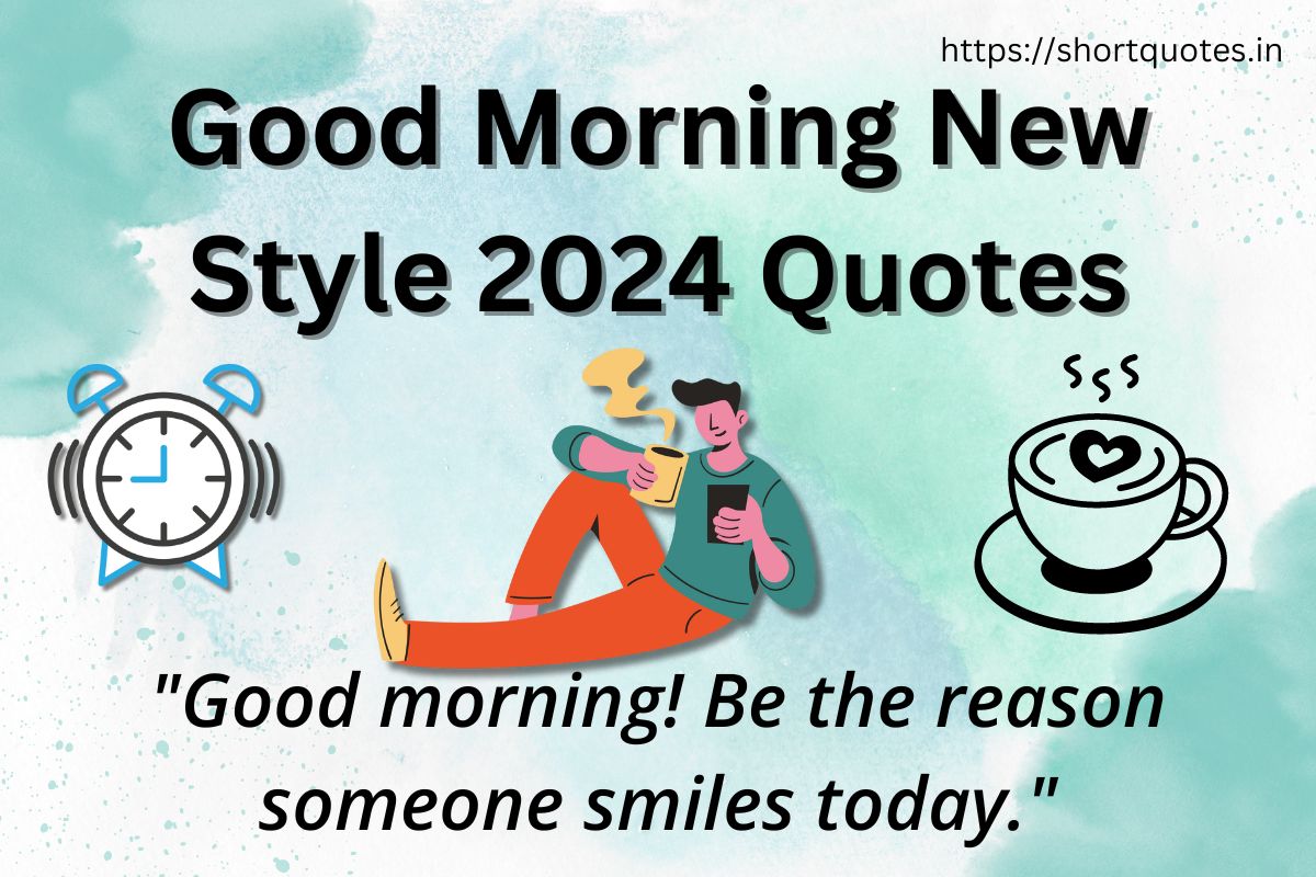 Good Morning New Style 2024 Quotes