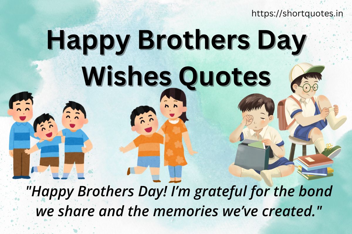 Happy Brothers Day Wishes Quotes