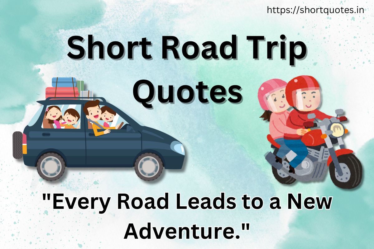 Short Road Trip Quotes