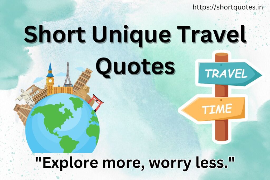 Short Unique Travel Quotes