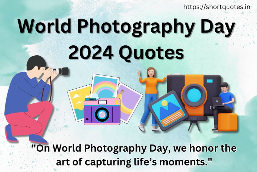 World Photography Day 2024 Quotes