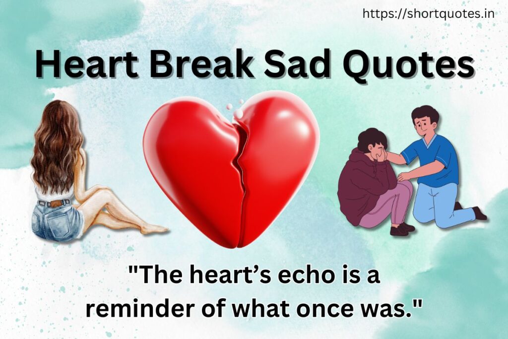 Heart Break Sad Quotes