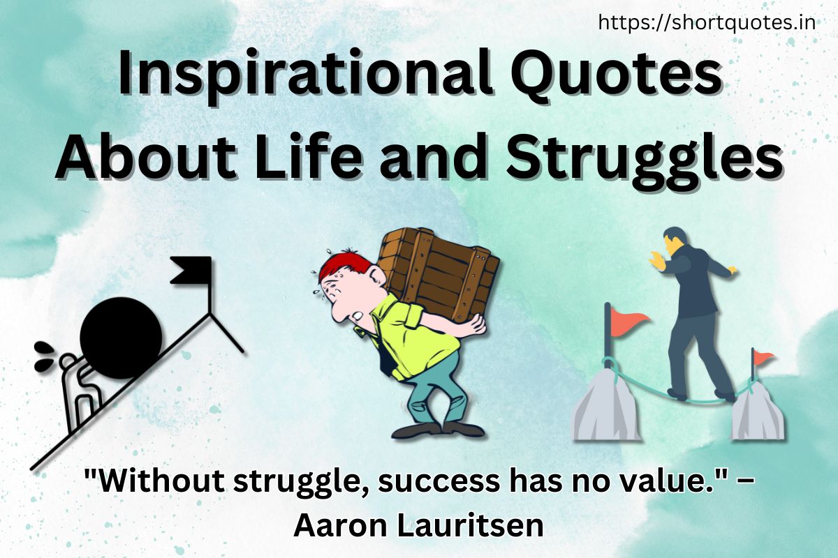 Inspirational Quotes About Life and Struggles