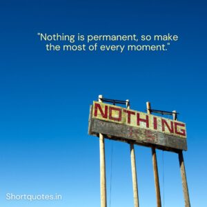 Nothing Is Permanent Quotes