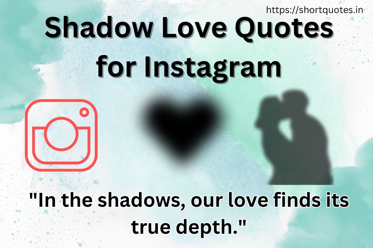 Shadow Love Quotes for Instagram