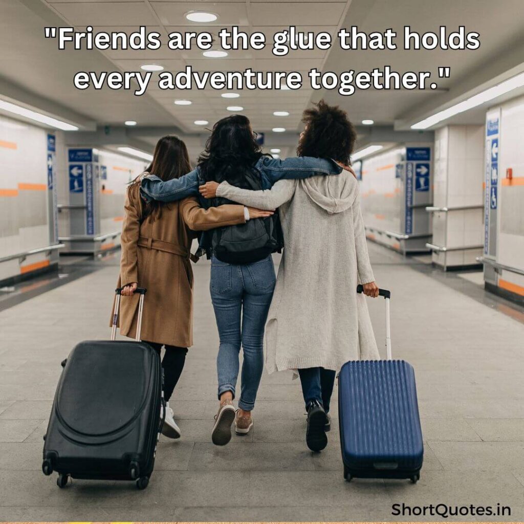 Short Travel Quotes with Friends