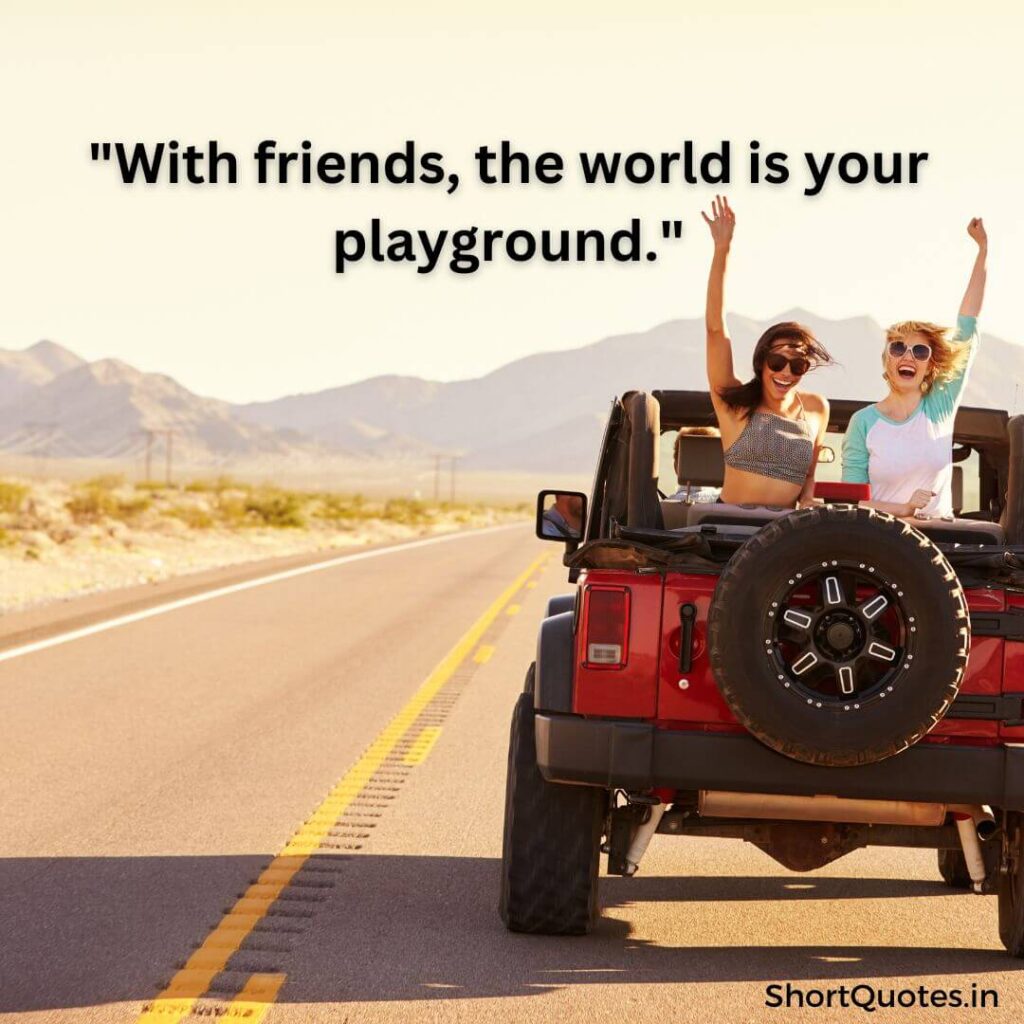 Short Travel Quotes with Friends