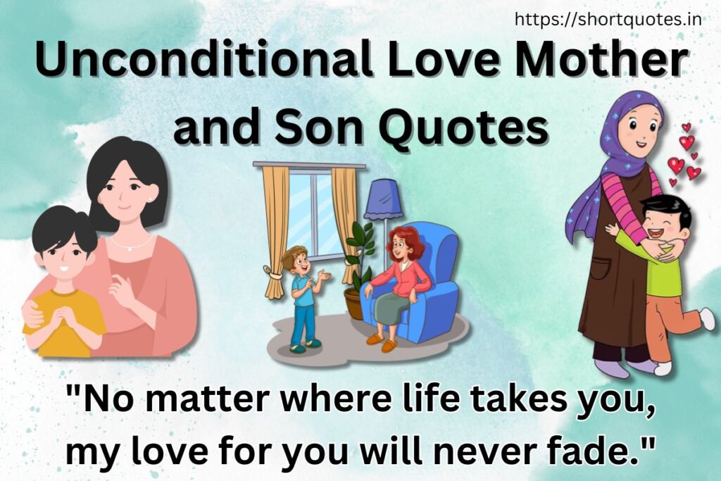 Unconditional Love Mother and Son Quotes