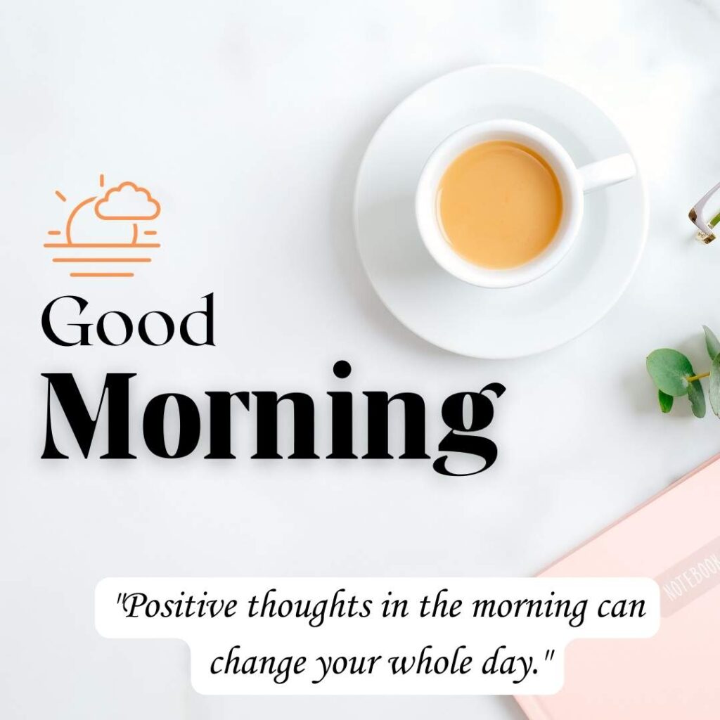 Good Morning with Positive Thoughts Quotes