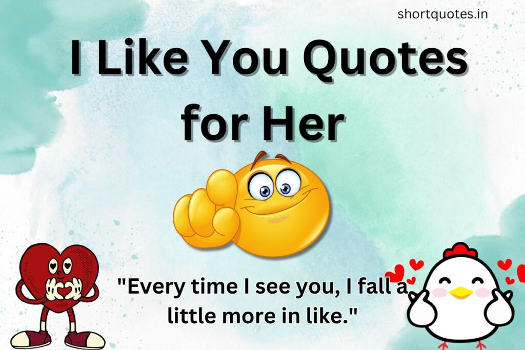  I Like You Quotes for Her