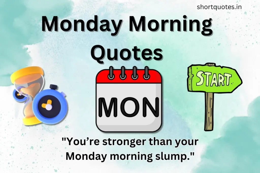 Monday Morning Quotes