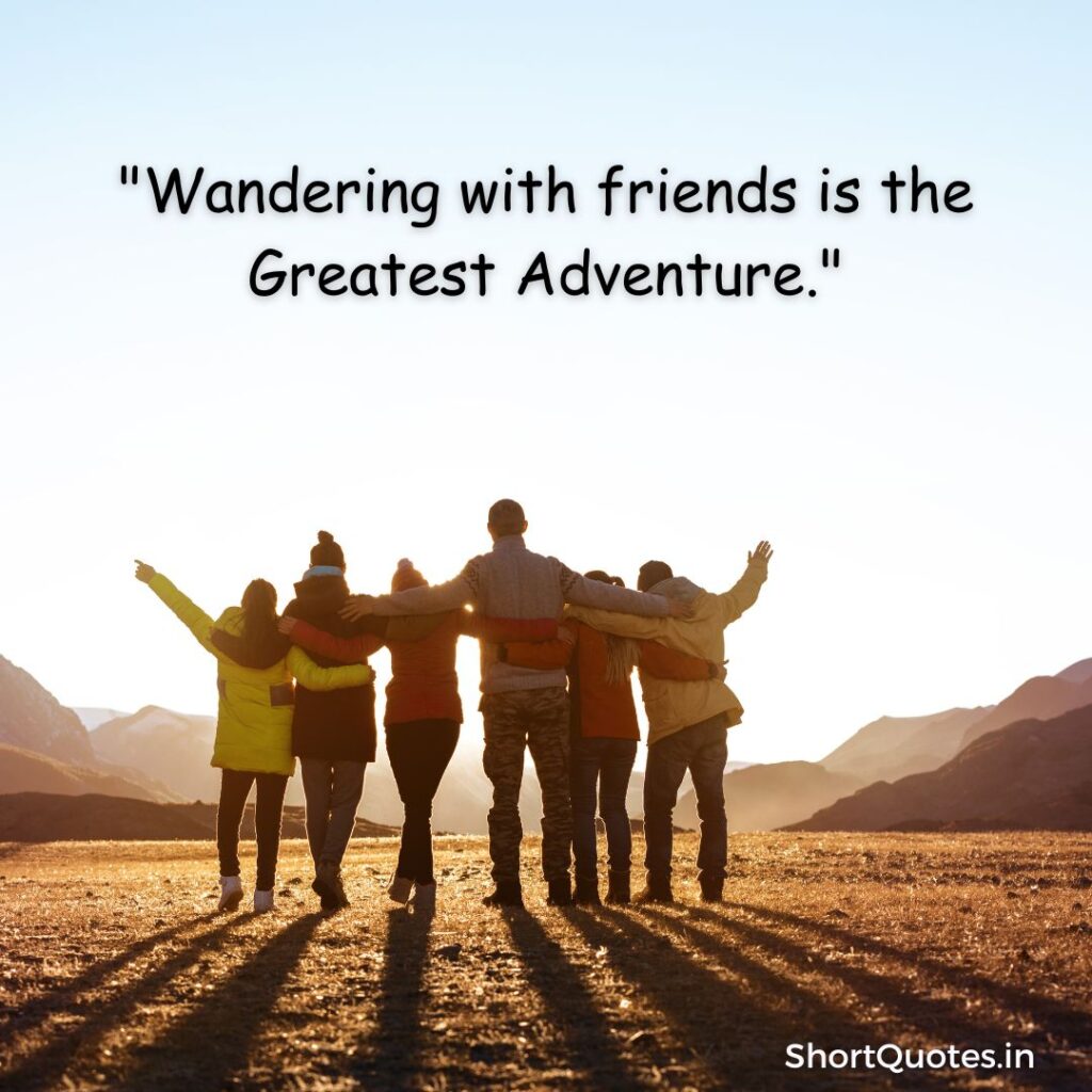 Traveling with Friends Quotes