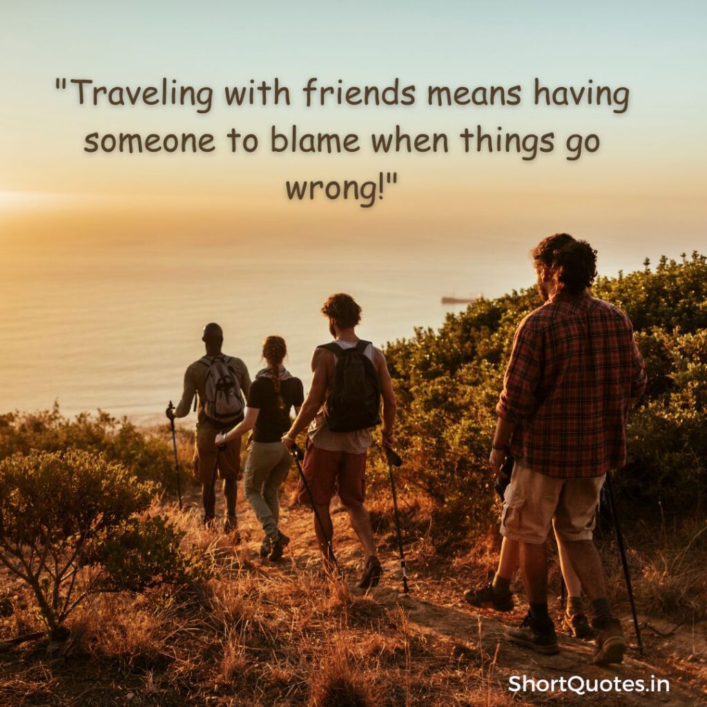 Traveling with Friends Quotes