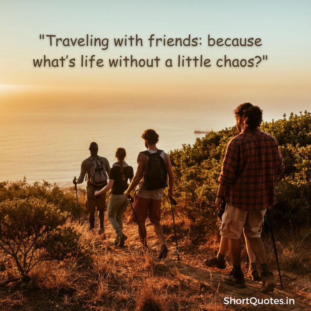 Traveling with Friends Quotes