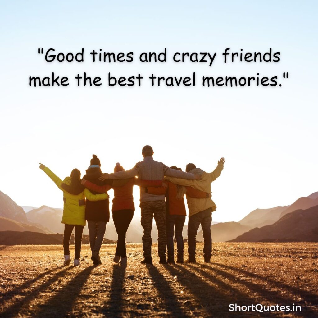 Traveling with Friends Quotes