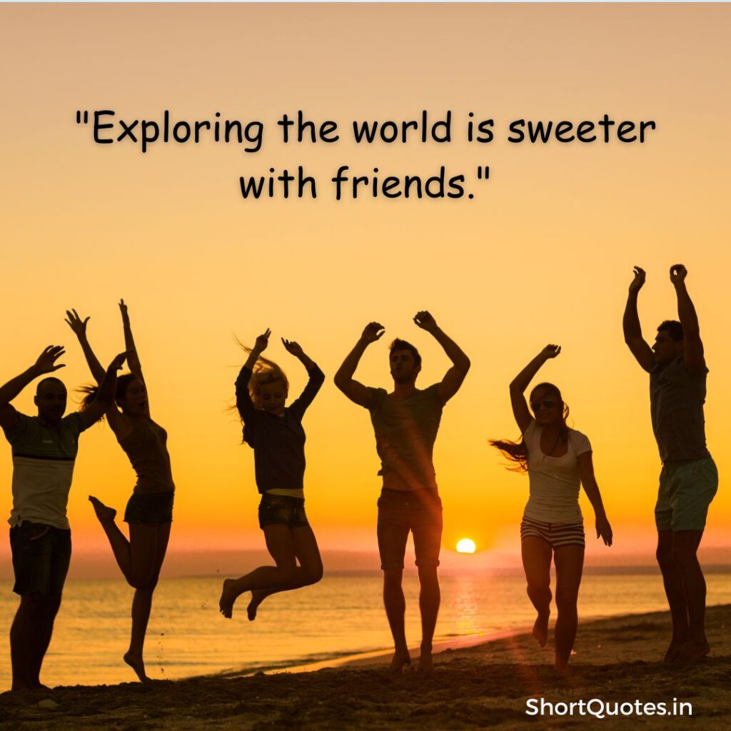 Traveling with Friends Quotes