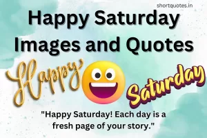 Happy Saturday Images and Quotes