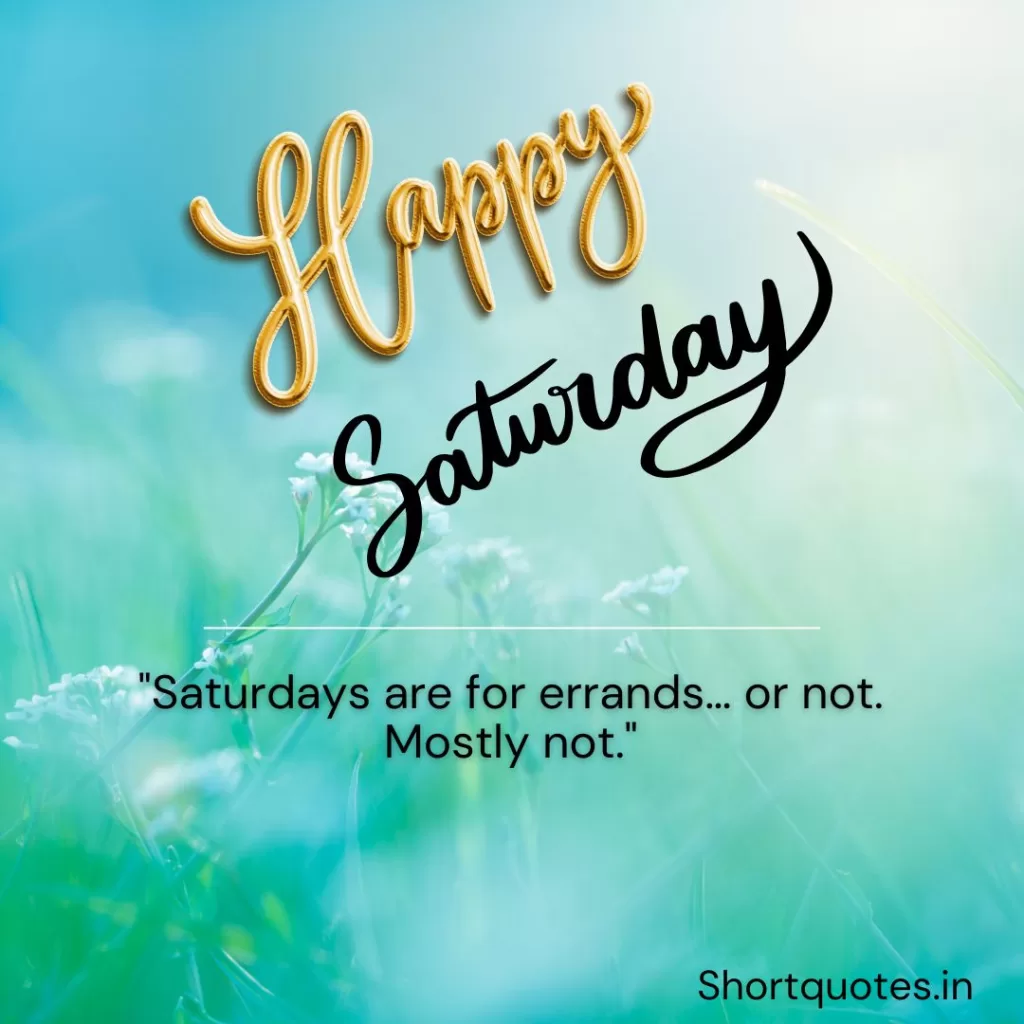 Happy Saturday Images and Quotes