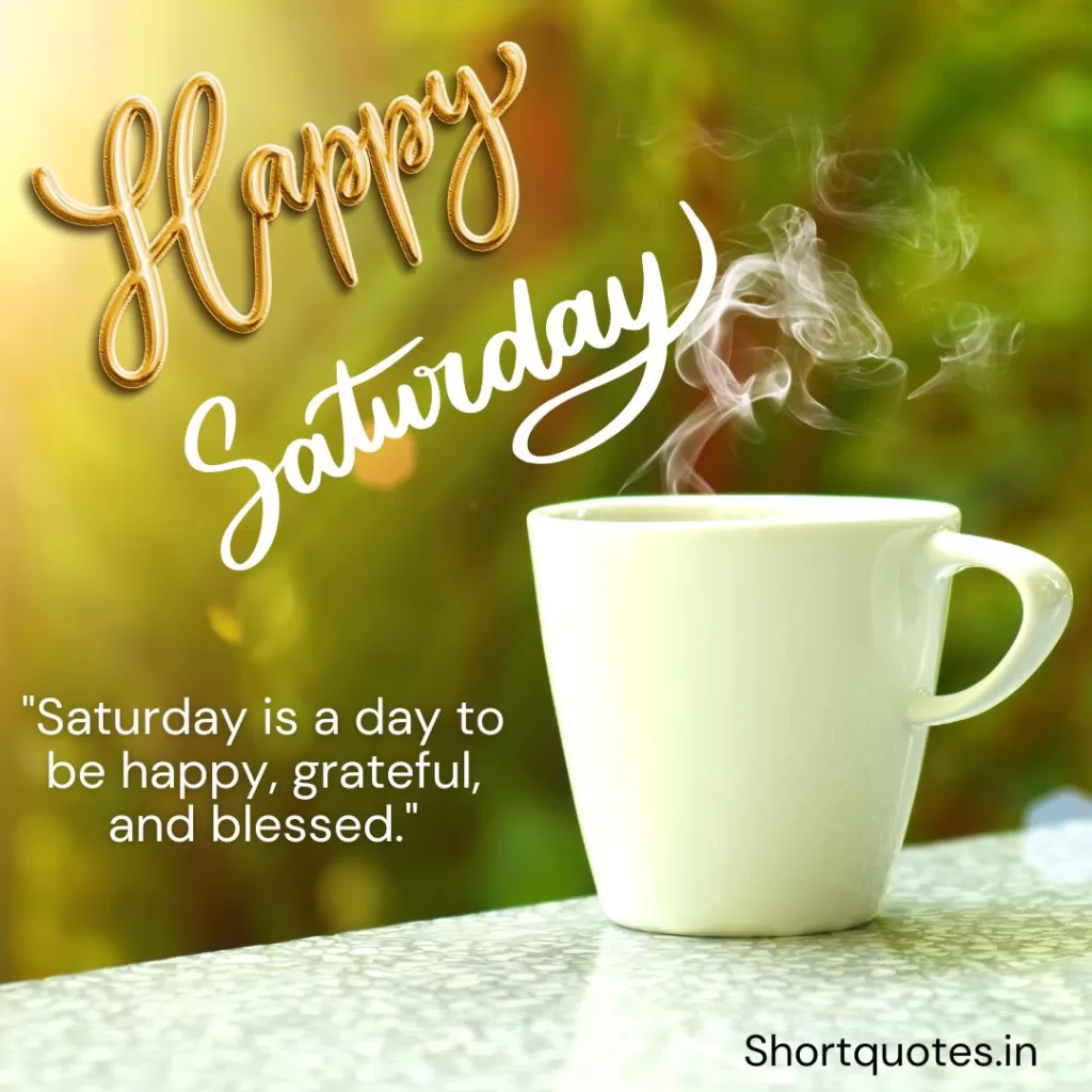 Happy Saturday Images and Quotes