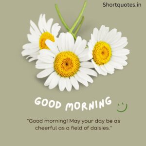 Good Morning with Flowers Quotes