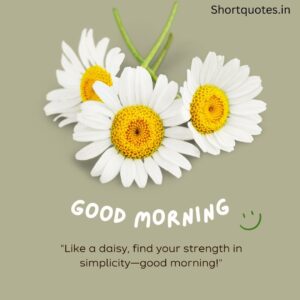 Good Morning with Flowers Quotes