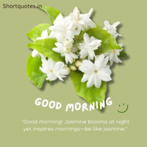 Good Morning with Flowers Quotes