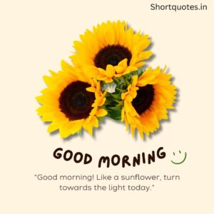 Good Morning with Flowers Quotes