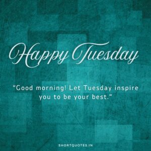 Happy Tuesday Images and Quotes