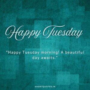 Happy Tuesday Images and Quotes