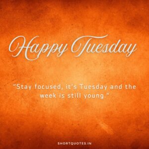 Happy Tuesday Images and Quotes