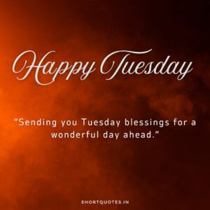 Happy Tuesday Images and Quotes