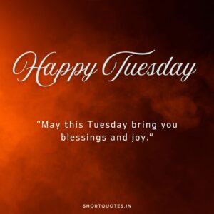 Happy Tuesday Images and Quotes