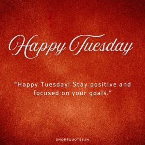 Happy Tuesday Images and Quotes