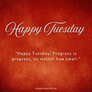 Happy Tuesday Images and Quotes