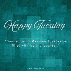 Happy Tuesday Images and Quotes