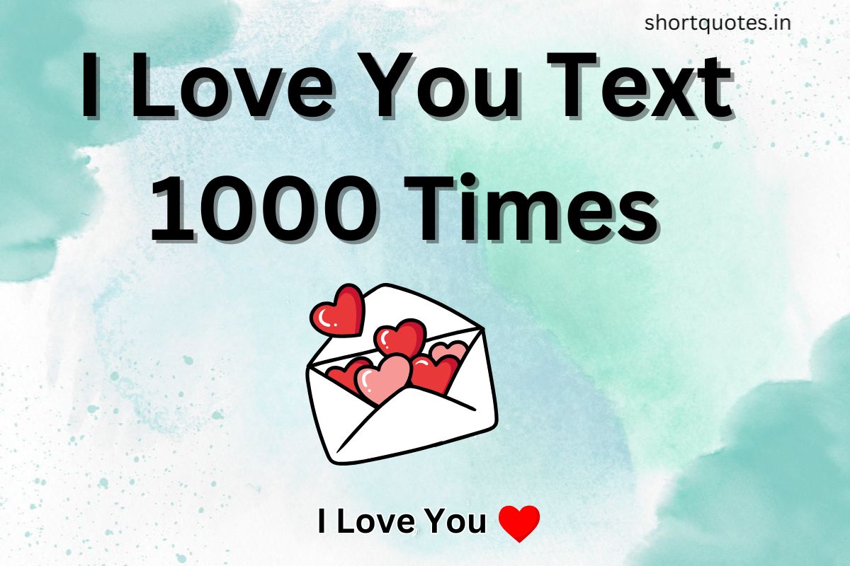 I Love You Text 1000 Times