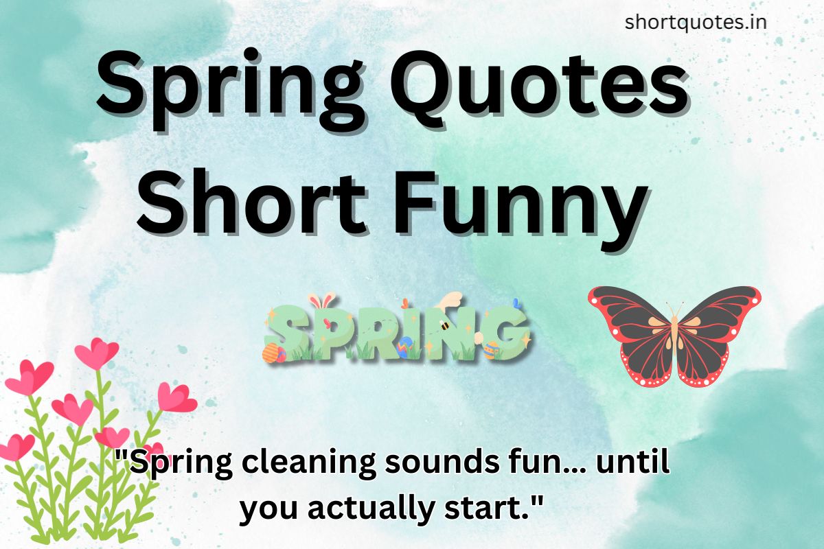 Spring Quotes Short Funny